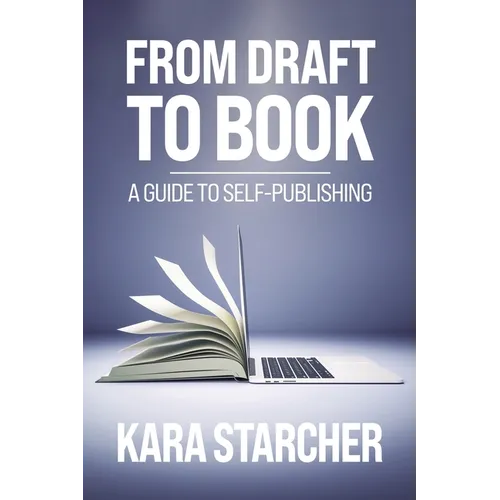From Draft to Book: A Guide to Self-publishing