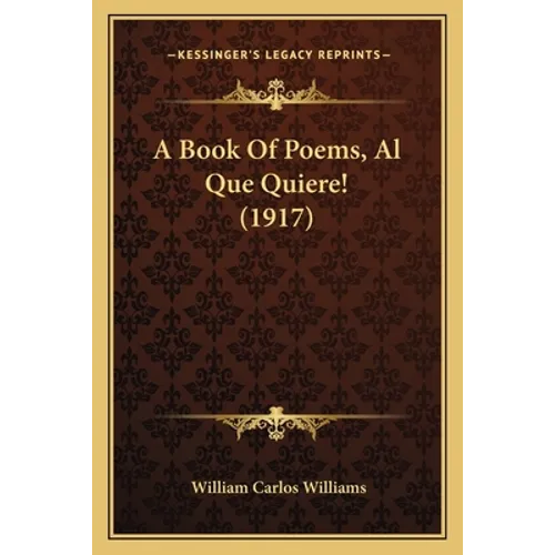 A Book Of Poems, Al Que Quiere! (1917)