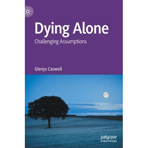 Dying Alone: Challenging Assumptions