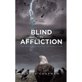 Blind In Affliction: The World's Evolving Contradiction