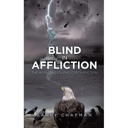 Blind In Affliction: The World's Evolving Contradiction