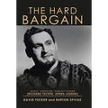 The Hard Bargain: Music, Medicine, and My Father (Richard Tucker, Opera Legend)