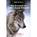 Evolution Of Canine Social Behavior, 2nd Edition