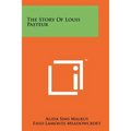 The Story Of Louis Pasteur