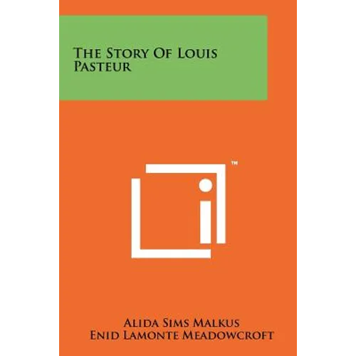 The Story Of Louis Pasteur