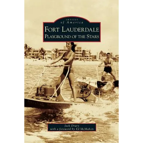 Fort Lauderdale: Playground of the Stars