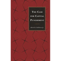 The Case for Capital Punishment