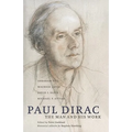 Paul Dirac: The Man and His Work