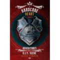 A Hardcore Heart: Adventures in a D.I.Y. Scene