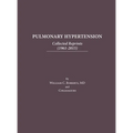 Pulmonary Hypertension: Collected Reprints (1961-2015): Collected Reprints (1961-2015): Collected reprints