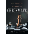 Checkmate: Beat the Myths and Win the Game