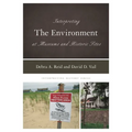 Interpreting the Environment at Museums and Historic Sites