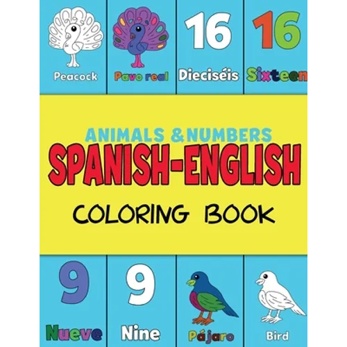 Spanish and English, Coloring & Activity Book: Animals and Numbers 1-20, easily learn English and Spanish words Creative & Visual Learners of All Ages