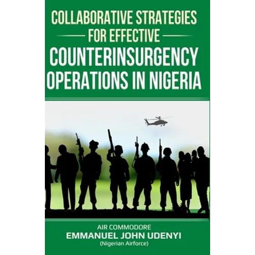 Collaborative Strategies for Effective Counterinsurgency Operations in Nigeria