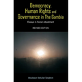 Democracy, Human Rights and Governance in The Gambia: Essays in Social Adjustment