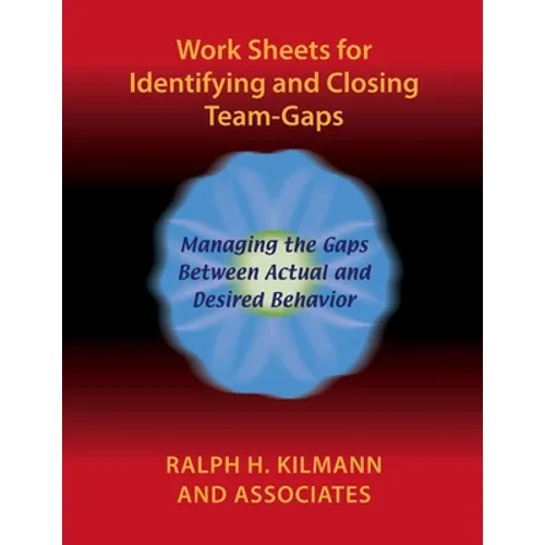 Work Sheets for Identifying and Closing Team-Gaps