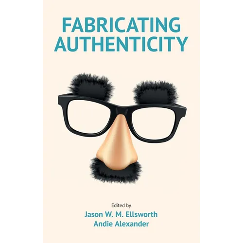 Fabricating Authenticity