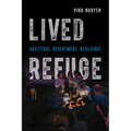 Lived Refuge: Gratitude, Resentment, Resilience Volume 5
