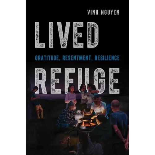 Lived Refuge: Gratitude, Resentment, Resilience Volume 5