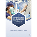 Implementation Science in Nursing: A Framework for Education and Practice