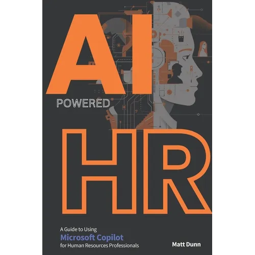 Game-Changer AI-Powered HR: An In-Depth Guide to using Microsoft Copilot for Human Resources Professionals