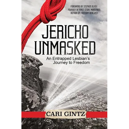 Jericho Unmasked: An Entrapped Lesbian's Journey to Freedom