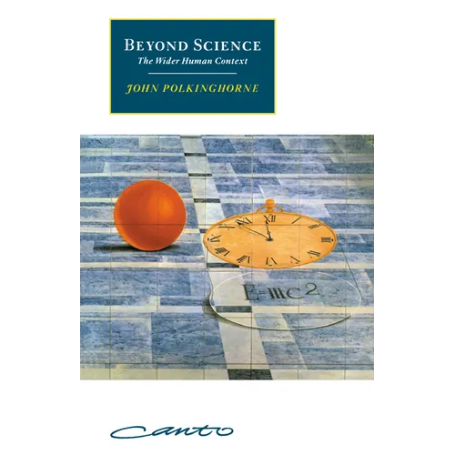Beyond Science: The Wider Human Context