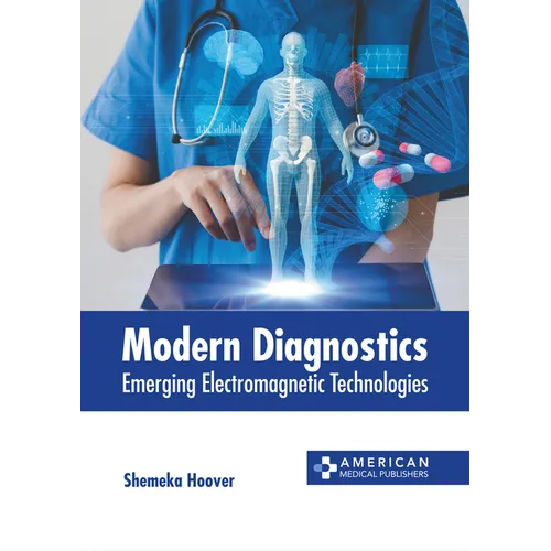 Modern Diagnostics: Emerging Electromagnetic Technologies
