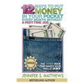 12 Ways To Put Money In Your Pocket Every Month Without A Part-Time Job: The Skinny Book That Makes Your Wallet Fat