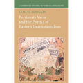 Persianate Verse and the Poetics of Eastern Internationalism
