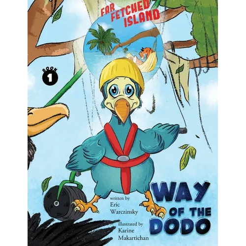 Way of the Dodo: Far-Fetched Island: Book 1