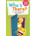 Who's There?: 70 Original Knock Knock Jokes For Kids Ages 6-8