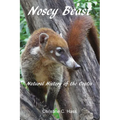 Nosey Beast: Natural history of the coatis
