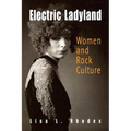 Electric Ladyland: Women and Rock Culture