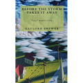 Before the Storm Takes It Away