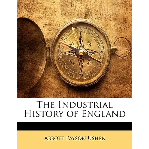 The Industrial History of England