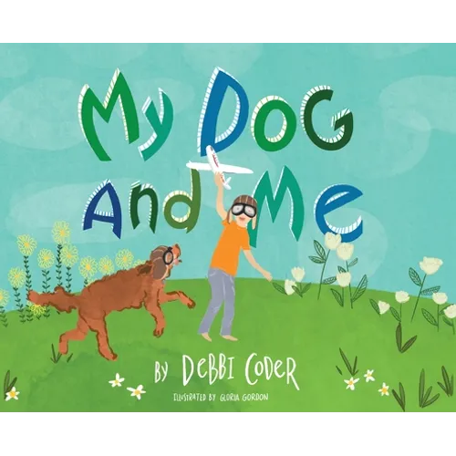 My Dog and Me