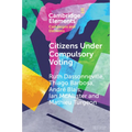 Citizens Under Compulsory Voting: A Three-Country Study