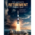 The Ultimate Retirement Planning Guide: Retire like you are on Apollo 13