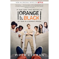 Orange Is the New Black (Movie Tie-in Edition): My Year in a Women's Prison