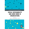 Social Sustainability and Good Work in Organizations