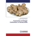 Economics of Ginger Cultivation in Kerala, India