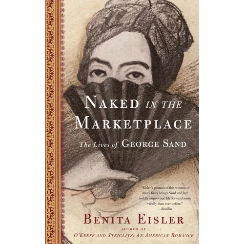 Naked in the Marketplace: The Lives of George Sand