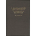 The Globalization of Capitalism in Third World Countries