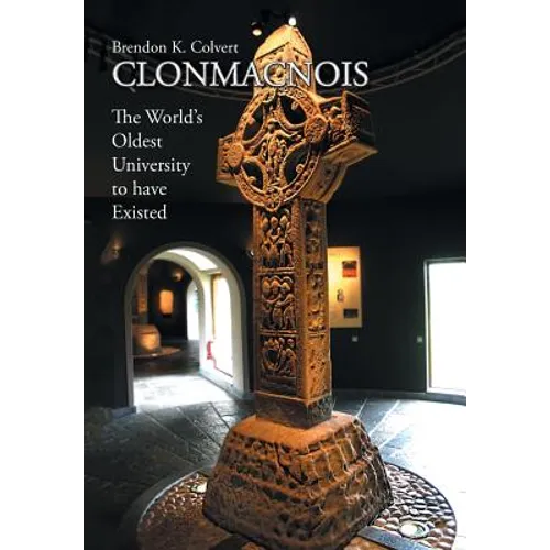 Clonmacnois: The World's Oldest University to Have Existed