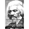 The Life and Times of Frederick Douglass