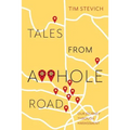 Tales From A**Hole Road: Our Journey Through Harassment