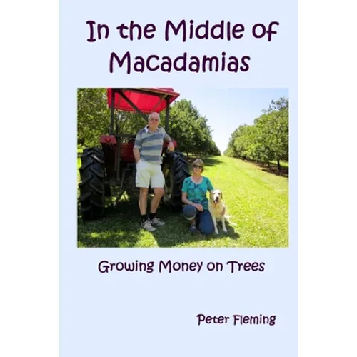 In the Middle of Macadamias: Growing Money on Trees