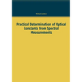 Practical Determination of Optical Constants from Spectral Measurements