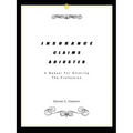 Insurance Claims Adjuster: A Manual For Entering The Profession
